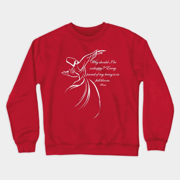 Every Parcel Of My Being Is In Full Bloom Rumi Quote Crewneck Sweatshirt by taiche